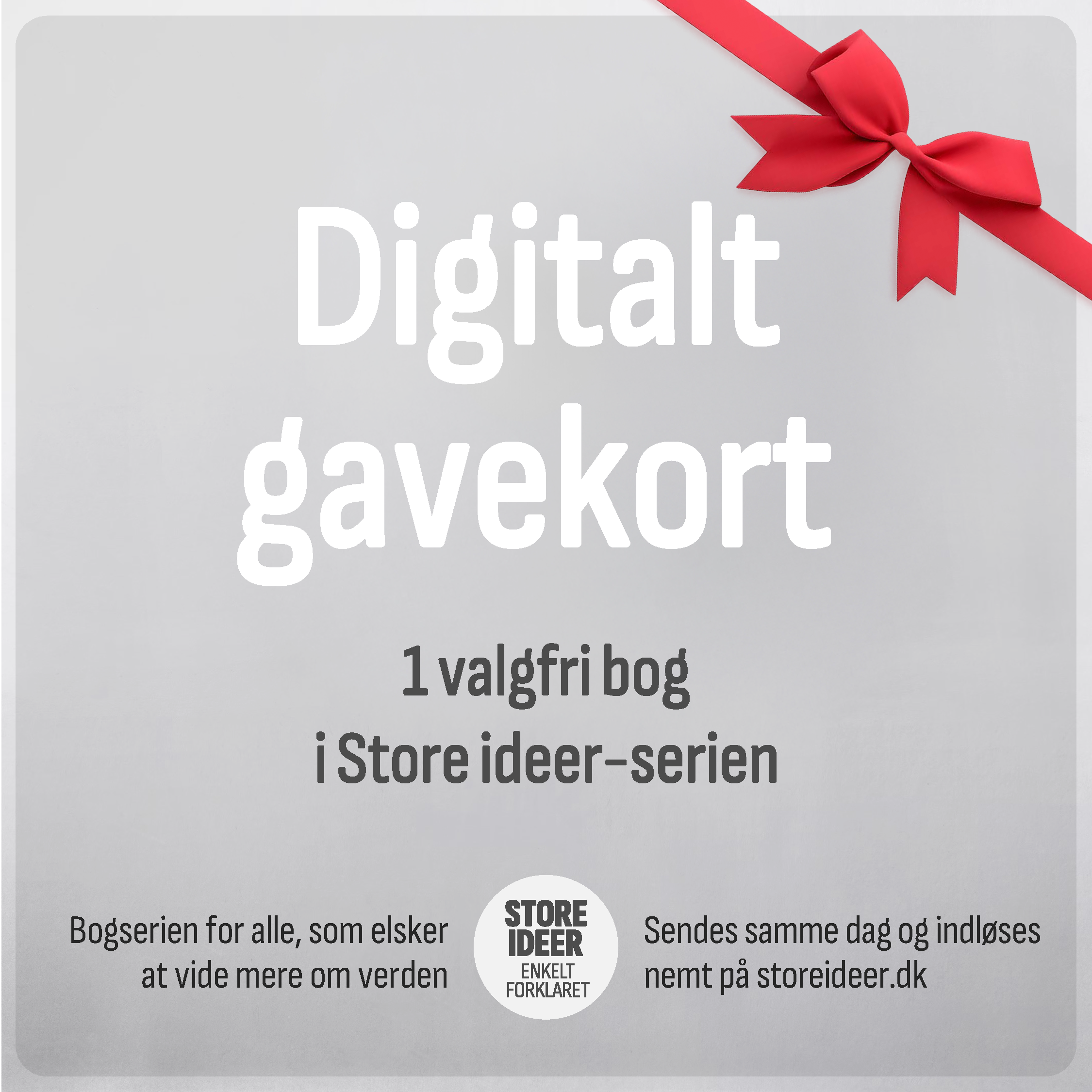 Digitalt gavekort til Store ideer-serien 1 valgfri bog med levering (350 kr)