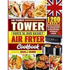 UK Yummy Tower Vortx 9L Duo Basket Air Fryer Cookbook: 1200 Days Tower Vortx 9L Duo Basket Air Fryer Recipes Spend less time in the kitchen and satisfy your taste buds.