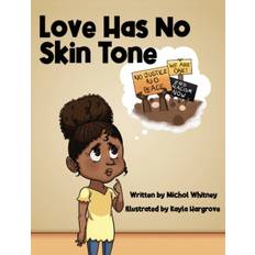 Love Has No Skin Tone - Michol M Whitney - 9781736400524