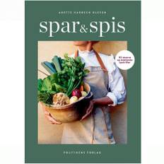 Anette Harbech Olesen - Spar & Spis - Skøn Bog Om Sund Mad Til Små Penge -