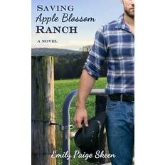 Saving Apple Blossom Ranch - Emily Paige Skeen - 9798838047755