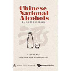 Chinese National Alcohols: Baijiu And Huangjiu - China - 9789811233562