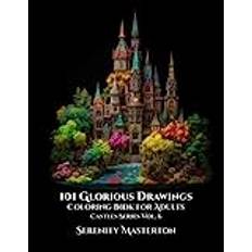 101 Glorious Drawings: Castles Vol. 6: Adult Coloring Pages Book: Embark on a Coloring Adventure through Medieval Majesty: Realm of Relaxation: An ... a world of relaxation, one castle at a time