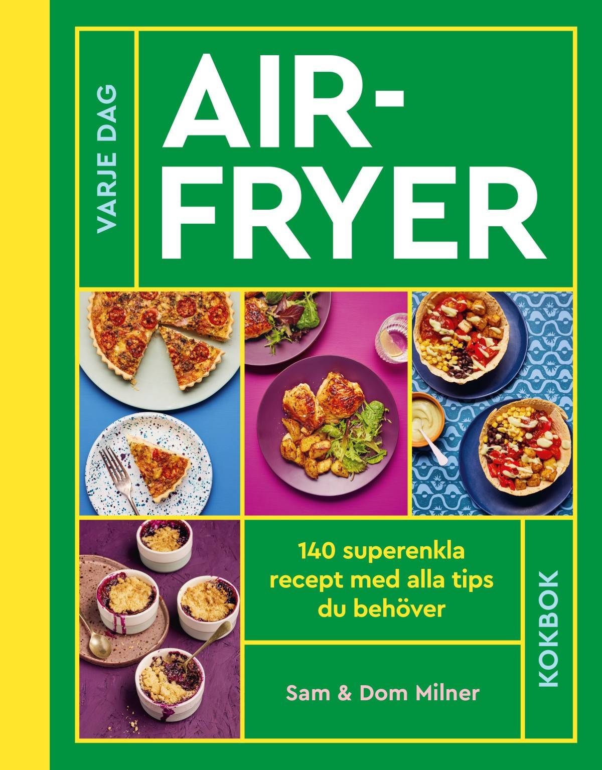 Airfryer - 140 Superenkla Recept Med Alla Tips Du Behöver