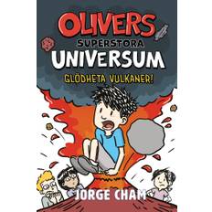 Olivers superstora universum. Glödheta vulkaner!, E-bok
