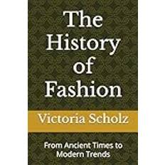 The History of Fashion: From Ancient Times to Modern Trends