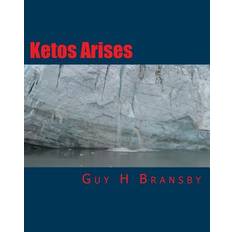 Ketos Arises - Guy H Bransby - 9781546982142