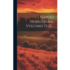 Napoli Nobilissima, Volumes 13-15... - Anonymous - 9781020123009