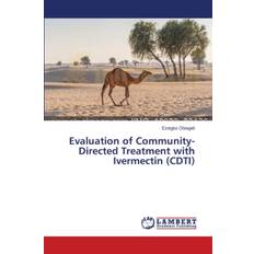 Evaluation of Community-Directed Treatment with Ivermectin (CDTI) - Ezeigbo Obiageli - 9783659562167