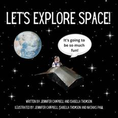 Let's Explore Space! - Thomson Isabella Thomson - 9781736300404