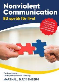 Nonviolent Communication : ett språk för livet - Marshall B. Rosenberg - Upplaga 3