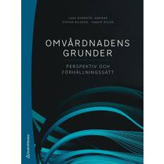 Omvårdnadens grunder : perspektiv och förhållningssätt