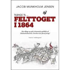 TILBAGE TIL ... FELTTOGET I 1864
