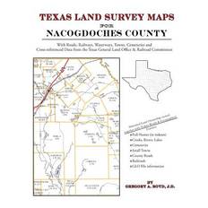 Texas Land Survey Maps for Nacogdoches County - Gregory a Boyd J D - 9781420350678