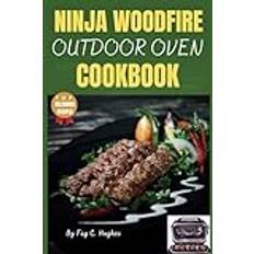 NINJA WOODFIRE OUTDOOR OVEN COOKBOOK