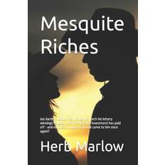 Mesquite Riches - Herb Marlow - 9798700634380