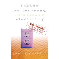 Snakes, Butterbeans & Electricity - James Perkins - 9780865548145