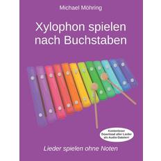 Xylophon spielen nach Buchstaben - Michael Möhring - 9781543241419