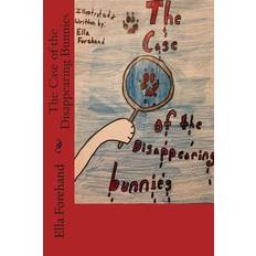 The Case of the Disappearing Bunnies - 9781500325121