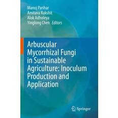 Arbuscular Mycorrhizal Fungi in Sustainable Agriculture:... (Bog, Paperback / softback, Engelsk)