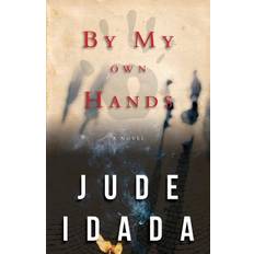 By My Own Hands - Jude Idada - 9781501080562