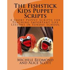 The Fishstick Kids Puppet Scripts - Alice Scott - 9781535138703