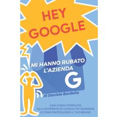 Hey Google - Bardella Daniele Bardella - 9798711116592