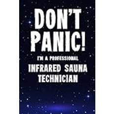 Don't Panic! I'm A Professional Infrared Sauna Technician: Customized Lined Notebook Journal Gift For A Salon employee Who Excels In Infrared Sauna Services