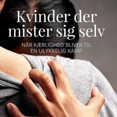 Kvinder der mister sig selv - E-lydbog