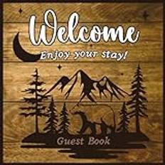 Welcome Enjoy Your Stay Guest Book: Sign In Keepsake for Vacation Home Rental Properties, Cabin, Bed & Breakfast, Guest House and More!