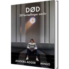 Død - 20 Fortællinger Om Liv - Anders Agger - Bog