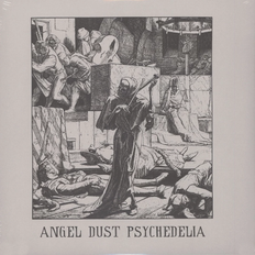 Angel Dust Psychedelia 1968-1972