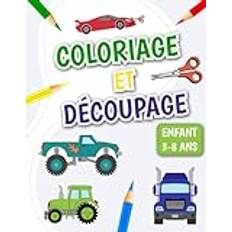 coloriage et découpage enfant 3-8 ans: Cahier d'activités véhicules pour garçons apprendre à son enfant à colorier et à découper Camion Voiture de ... le découpage en s'amusant Grande Format