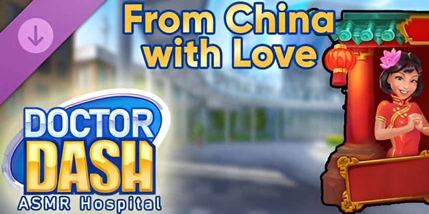 Doctor Dash ASMR Hospital From China with Love (PC) - Standard