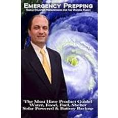 [Emergency Prepping: Simple Disaster Preparedness for the Modern Family: The Must Have Product Guide! Water, Food, Fuel, Shelter Solar Powered and Battery Backup: Volume 1] [By: Kovic, Anthony] [June, 2013]