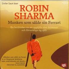 Munken som sålde sin Ferrari : en berättelse om att uppfylla sina drömmar och förverkliga sig själv Ljudbok