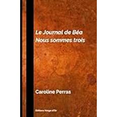 Le Journal de Béa: Nous sommes trois