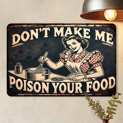 1 st vintage metallskylt: "Få mig inte att förgifta din mat" - Väggdekor, lämplig för hem, restaurang, bar, café, garage, födelsedag och mer - Multifärgad (En-Storlek,30*40 cm,30*20 cm)