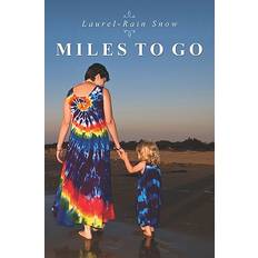 Miles to Go - Laurel-Rain Snow - 9781419689635