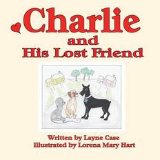 Charlie and His Lost Friend - 9780692376041