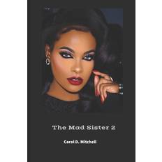 The Mad Sister 2 - Carol Denise Mitchell - 9781795596015