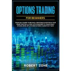 Options Trading For Beginners - Robert Zone - 9781657181670