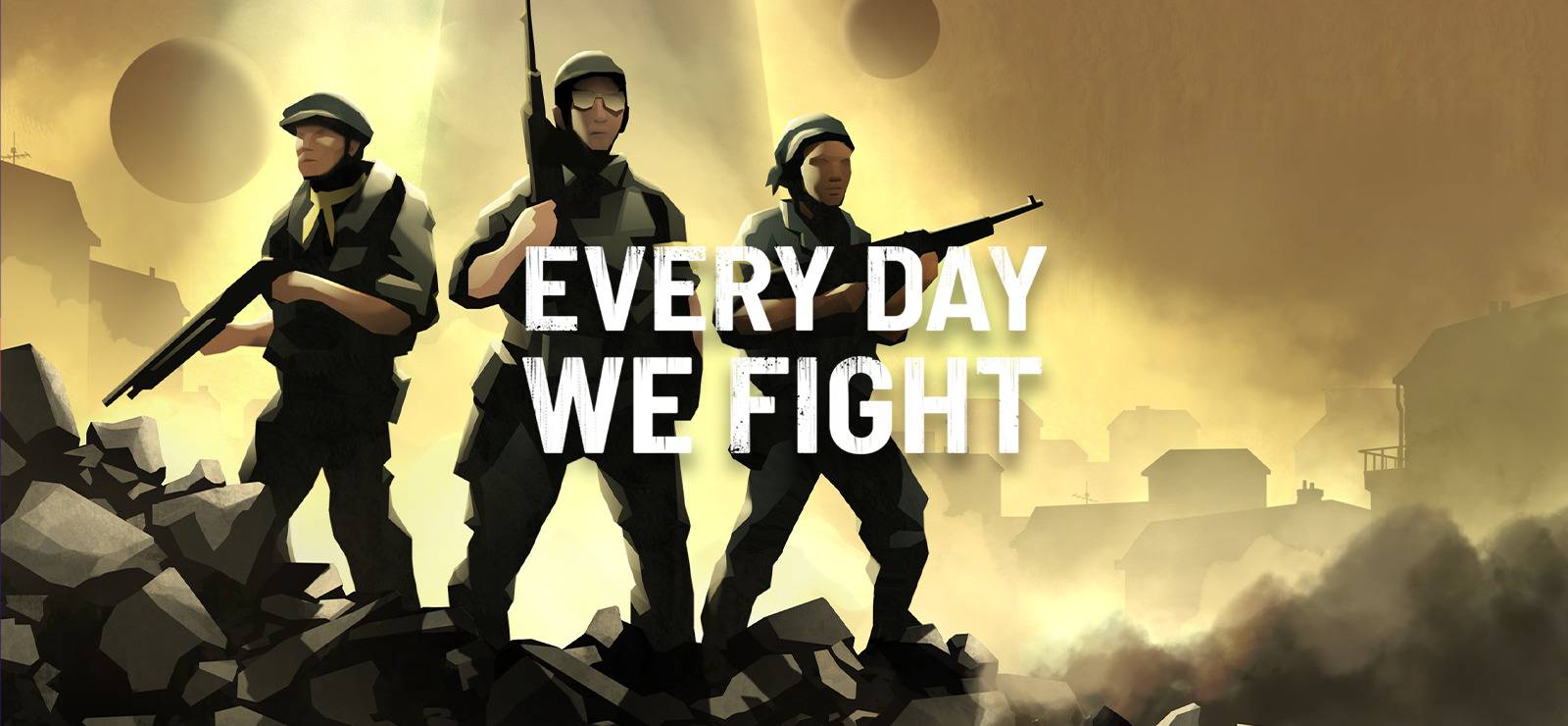 Every Day We Fight (PC) - Standard