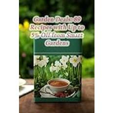 Garden Deals: 89 Recipes with Up to 5% Off from Smart Gardens