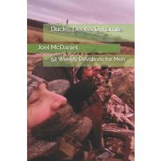 Ducks, Deer & Dynamite - Joel McDaniel - 9781727515169