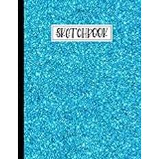 Sketchbook: Large Blank Sketchbook Drawing Books Crayon Coloring Doodling Writing Sketching Glitter Effect Background Gift for Boys and Girls Teens Grades K-2