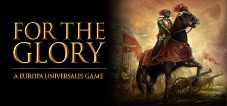 For The Glory: A Europa Universalis Game (PC) - Standard