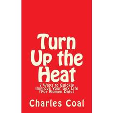 Turn Up the Heat - Charles Coal - 9781505563337