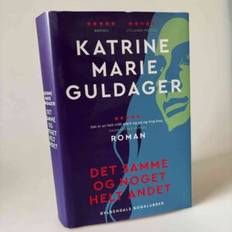 Katrine Marie Guldager: Det samme og noget helt andet – roman