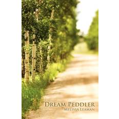 Dream Peddler - Melissa Leaman - 9780595459155